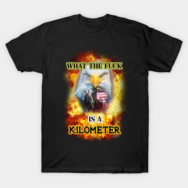 wtf is a kilometer T-Shirt by InMyMentalEra